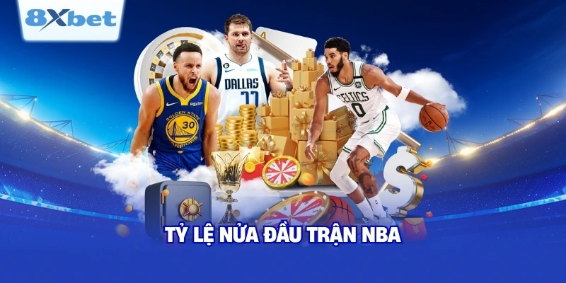 ác loại kèo hiệp 1 NBA